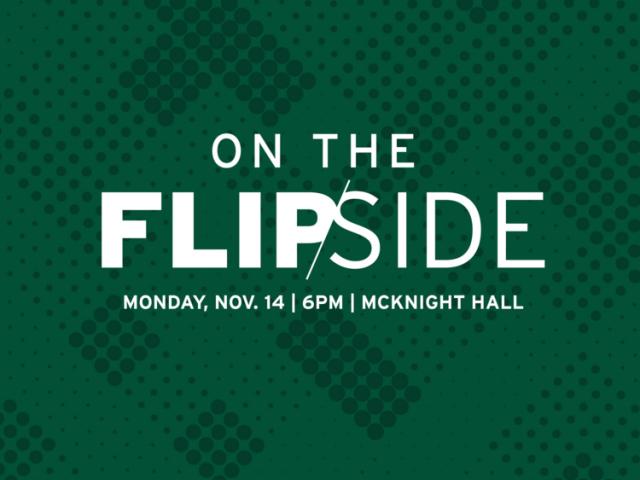 On the Flipside, Monday, Nov. 14 | McKnight Hall